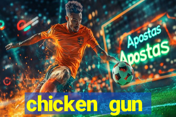 chicken gun dinheiro infinito